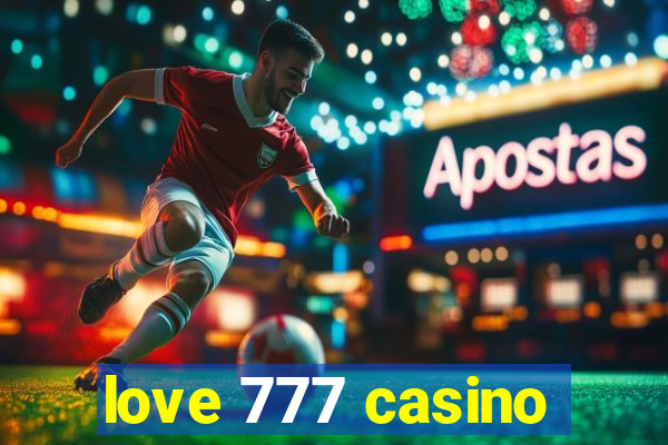 love 777 casino
