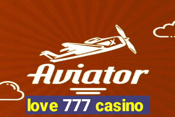 love 777 casino