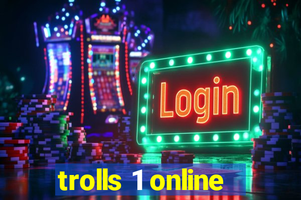 trolls 1 online