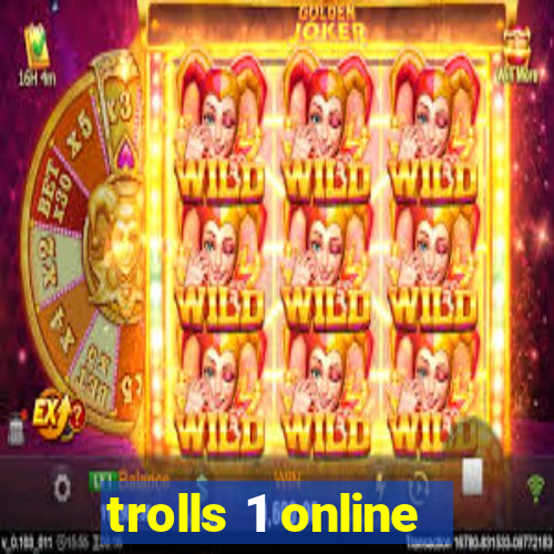 trolls 1 online