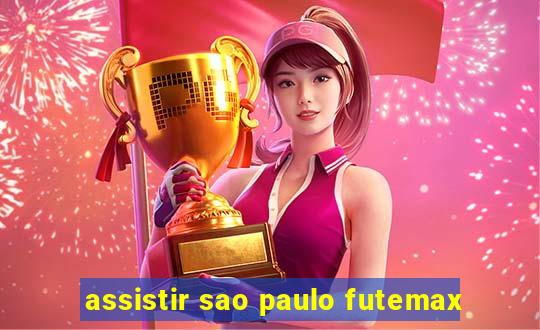 assistir sao paulo futemax