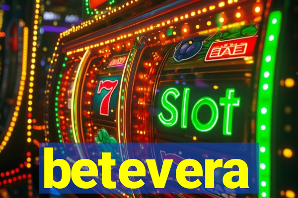 betevera
