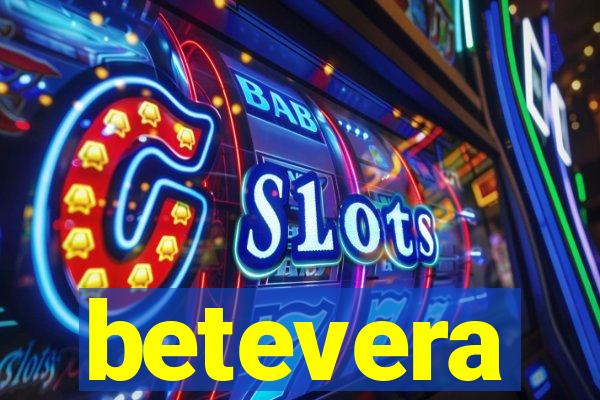 betevera