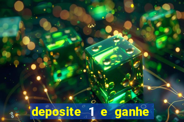 deposite 1 e ganhe 10 vai de bet