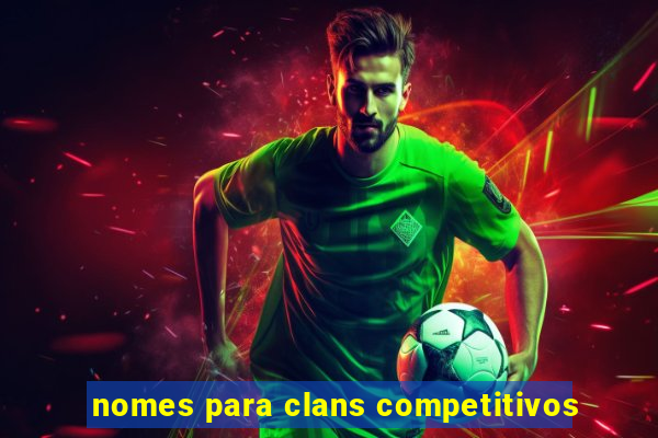 nomes para clans competitivos