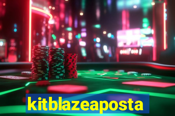 kitblazeaposta