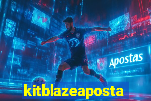 kitblazeaposta