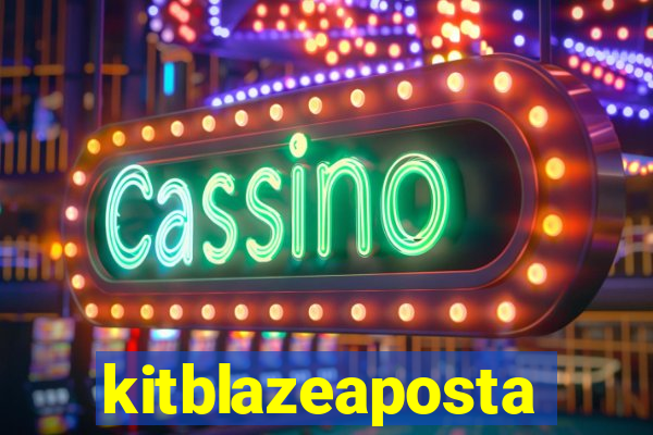 kitblazeaposta
