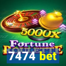 7474 bet