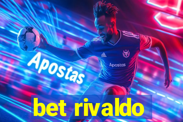 bet rivaldo