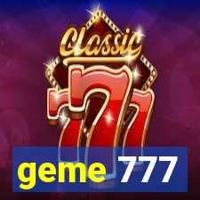 geme 777
