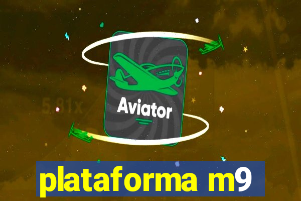 plataforma m9
