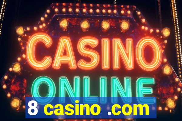 8 casino .com