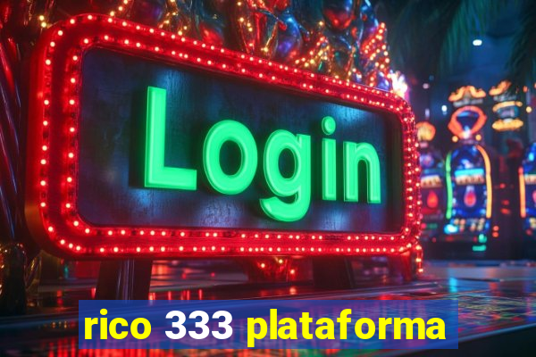 rico 333 plataforma