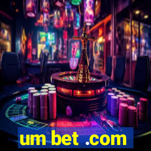 um bet .com