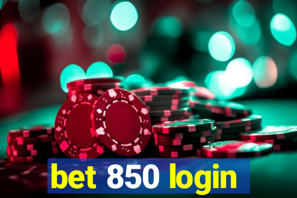 bet 850 login