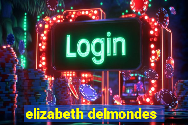 elizabeth delmondes