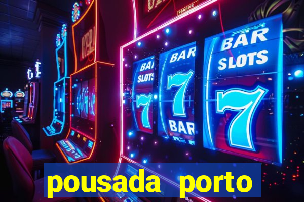 pousada porto palace by wf
