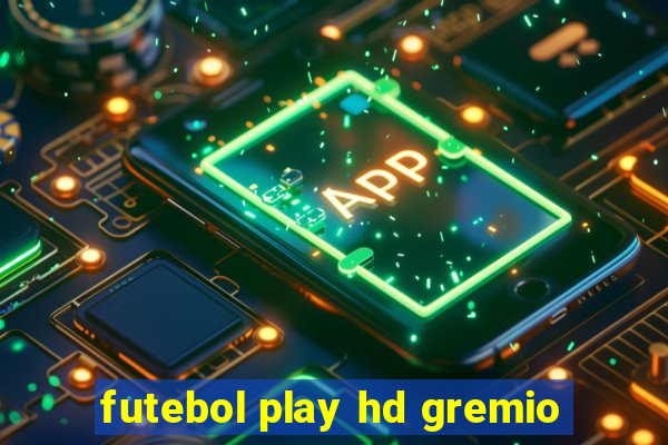 futebol play hd gremio