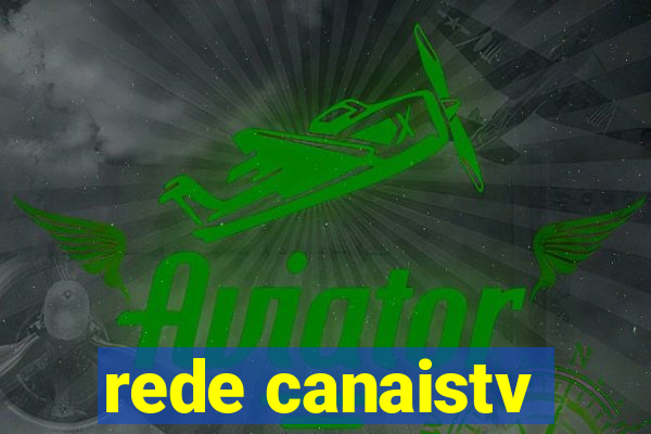 rede canaistv
