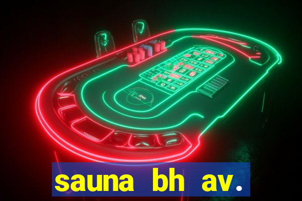 sauna bh av. augusto de lima 444 - centro