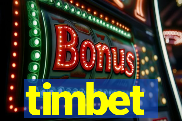 timbet