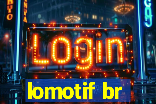 lomotif br