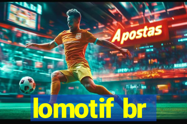 lomotif br