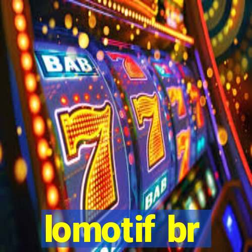 lomotif br