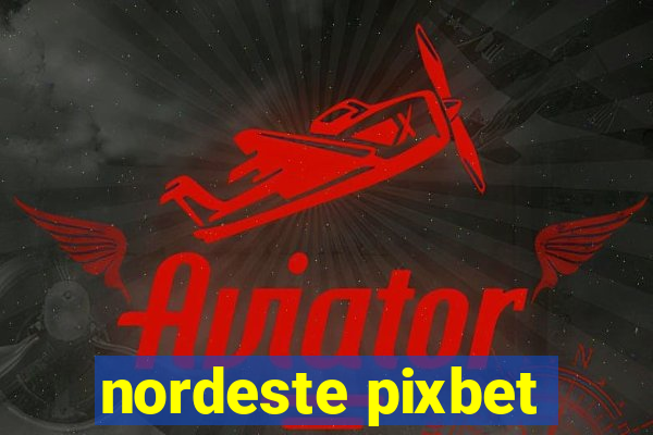 nordeste pixbet