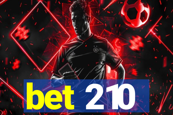 bet 210