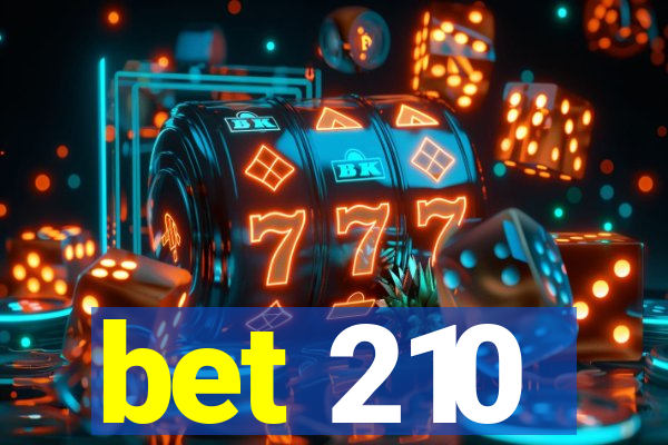 bet 210