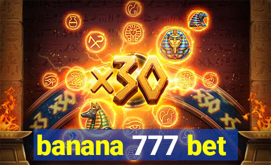 banana 777 bet