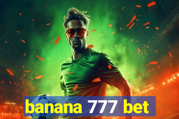 banana 777 bet