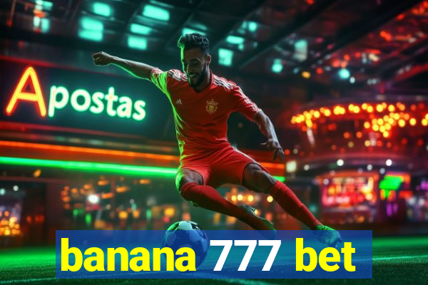 banana 777 bet