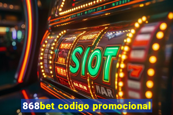 868bet codigo promocional