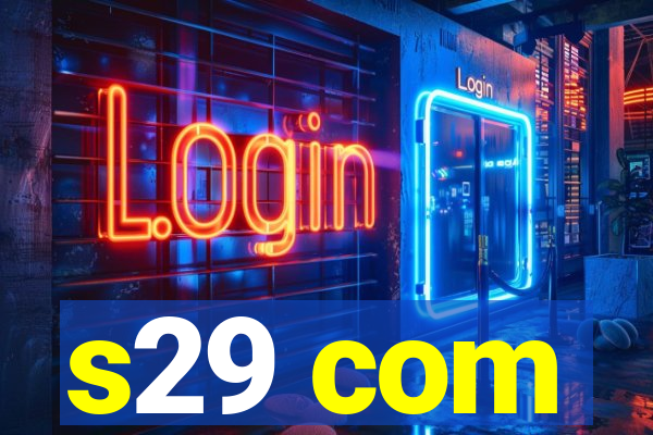 s29 com
