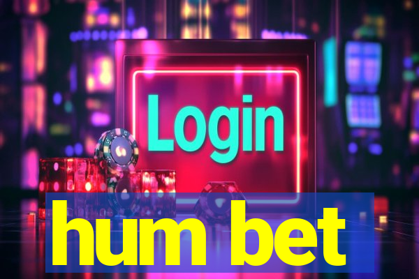 hum bet