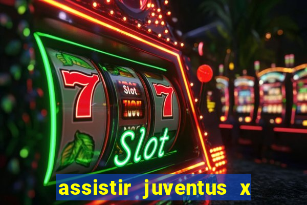 assistir juventus x bayer leverkusen futemax