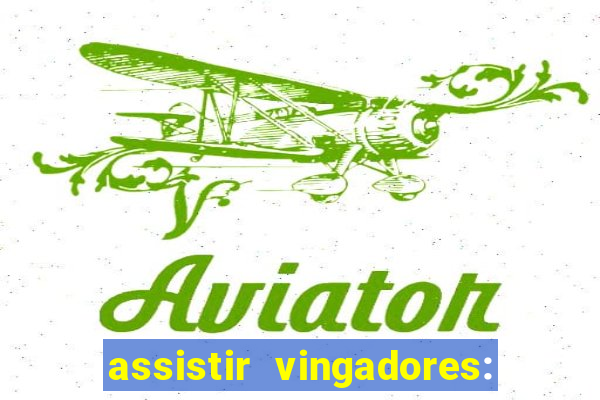 assistir vingadores: ultimato filme completo dublado grátis