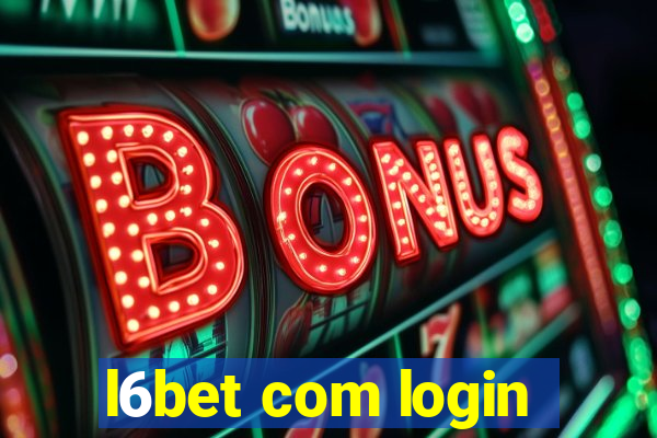 l6bet com login