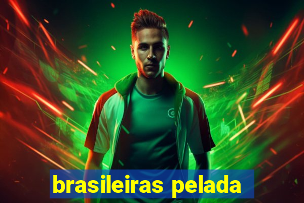 brasileiras pelada