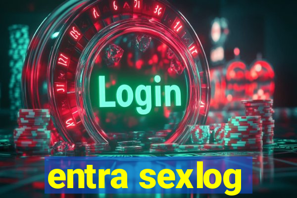 entra sexlog