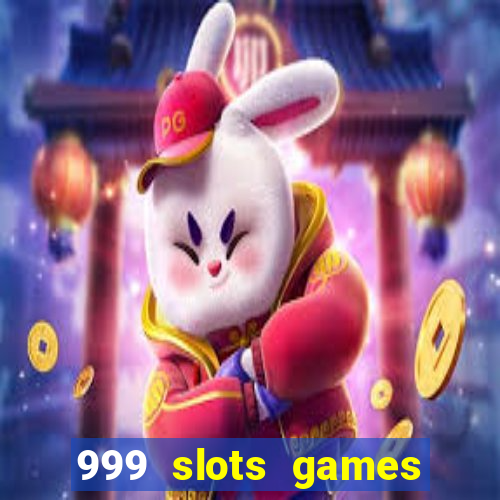 999 slots games download apk