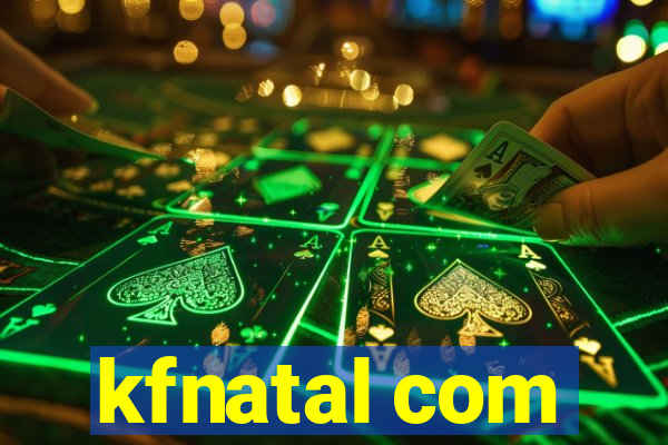 kfnatal com