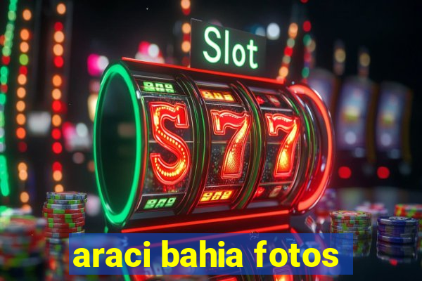 araci bahia fotos