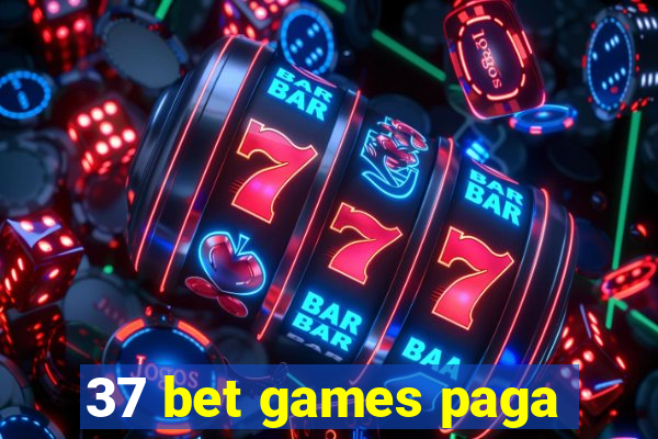 37 bet games paga
