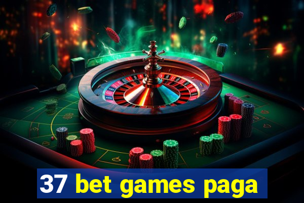 37 bet games paga