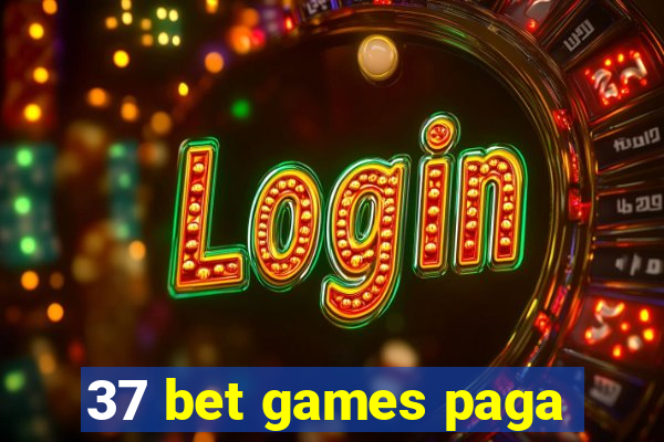 37 bet games paga
