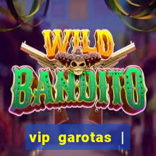 vip garotas | acompanhantes santa maria